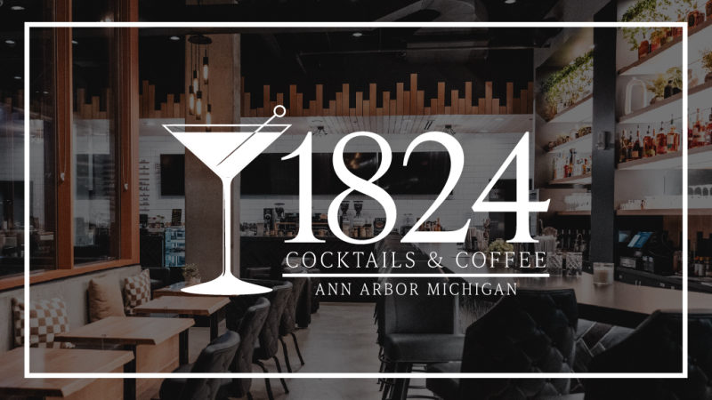 1824 Cocktails & Coffee in Ann Arbor